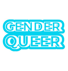 Gender Queer Quote Badge