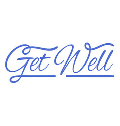 Get Well Hand Written Lettering Quote