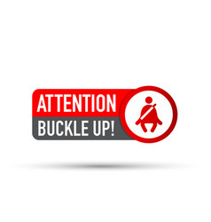 Buckle Up Signs With Safety Belt On White