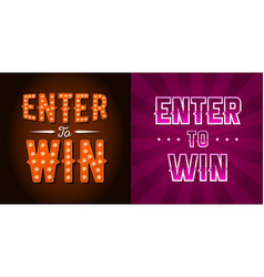 Enter To Win Sign Win Prize Win In Lottery