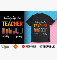 Battery Life Of A Teacher Shirt Design