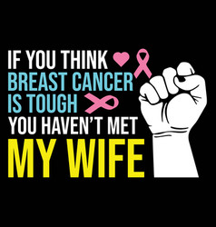 If You Think Breast Cancer Is Tough