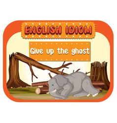 English Idiom With Give Up The Ghost