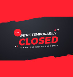 Sorry Were Temporarily Closed Will Be Back Soon