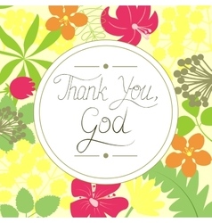 Handwritten Thank You God On Floral Background