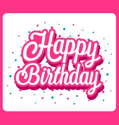 Happy birthday greeting card Royalty Free Vector Image