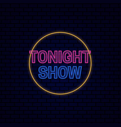 Tonight Show Board Sign Logo Badge Retro Glowing