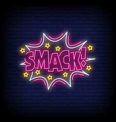 Smack Neon Signs Style Text