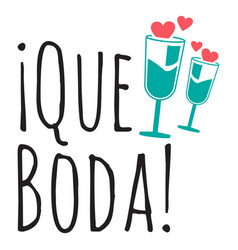 Que Boda Wedding Phrase