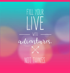 Adventure Quote With Blurred Background Design