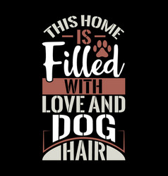 This Home Is Filled With Love And Dog Hair Design