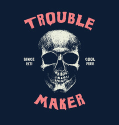 Hand Drawn Trouble Maker