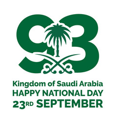 Saudi National Day 93 23rd September Kingdom