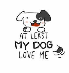 At Least My Dog Love Me Cartoon