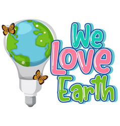 We Love Earth Logo With Earth Light Bulb