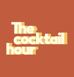 Cocktail Hour Poster With Inscription Creative