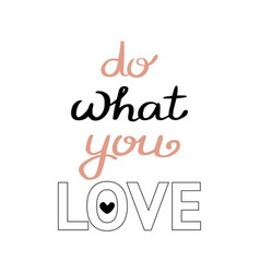 Do What You Love Lettering Card Hand Drawn