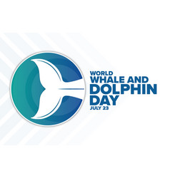 World Whale And Dolphin Day July 23 Holiday