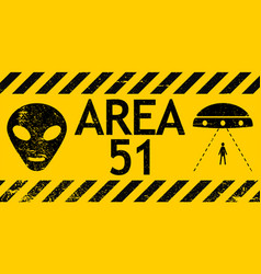 Grunge Sign Zone Area 51 Nevada Ufo Sign