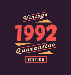 Vintage 1992 Quarantine Edition 1992