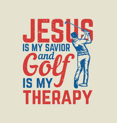 T Shirt Design Jesus Is My Savior Golf