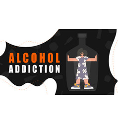 Banner Alcohol Addiction A Woman Is A Hostage