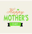 happy mothers day with women and children design vector image vector image
