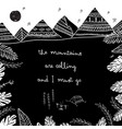 mountains are calling and i must go vector image