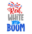 red white and boom vector image vector image