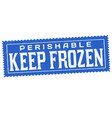 keep frozen grunge rubber stamp vector image vector image
