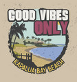 good vibes only slogan for t-shirt design beach vector image vector image