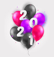 2021 happy new year with 3d realistic balloons vector image vector image
