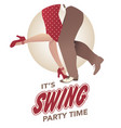 its swing party time legs of man and woman vector image