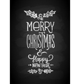 merry christmas and new year chalk board lettering vector image