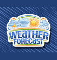 logo for weather forecast vector image vector image