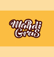 lettering for mardi gras holiday greeting card vector image vector image
