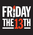 friday the 13th design vector image