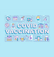 covid19 vaccination word concepts banner vector image vector image
