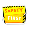 Safety first symbol Royalty Free Vector Image - VectorStock