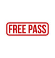 free pass rubber stamp seal vector image vector image