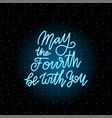 may the fourth be with you holiday neon blue vector image vector image