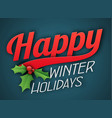happy winter holidays vector image