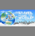 airplane flying and travel around world banner vector image vector image