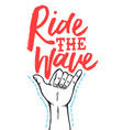 surf shop poster quote with hand drawn shaka sign vector image