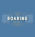 roaring 2020s art deco retro lettering label vector image