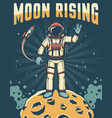 astronaut on the moon - sky-fi retro poster vector image