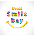 happy world smile day congrats facet vector image vector image