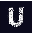 grunge letter u vector image vector image