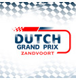 netherlands grand prix checkered background vector image vector image