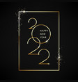 happy new 2022 year postcard gold text with frame vector image